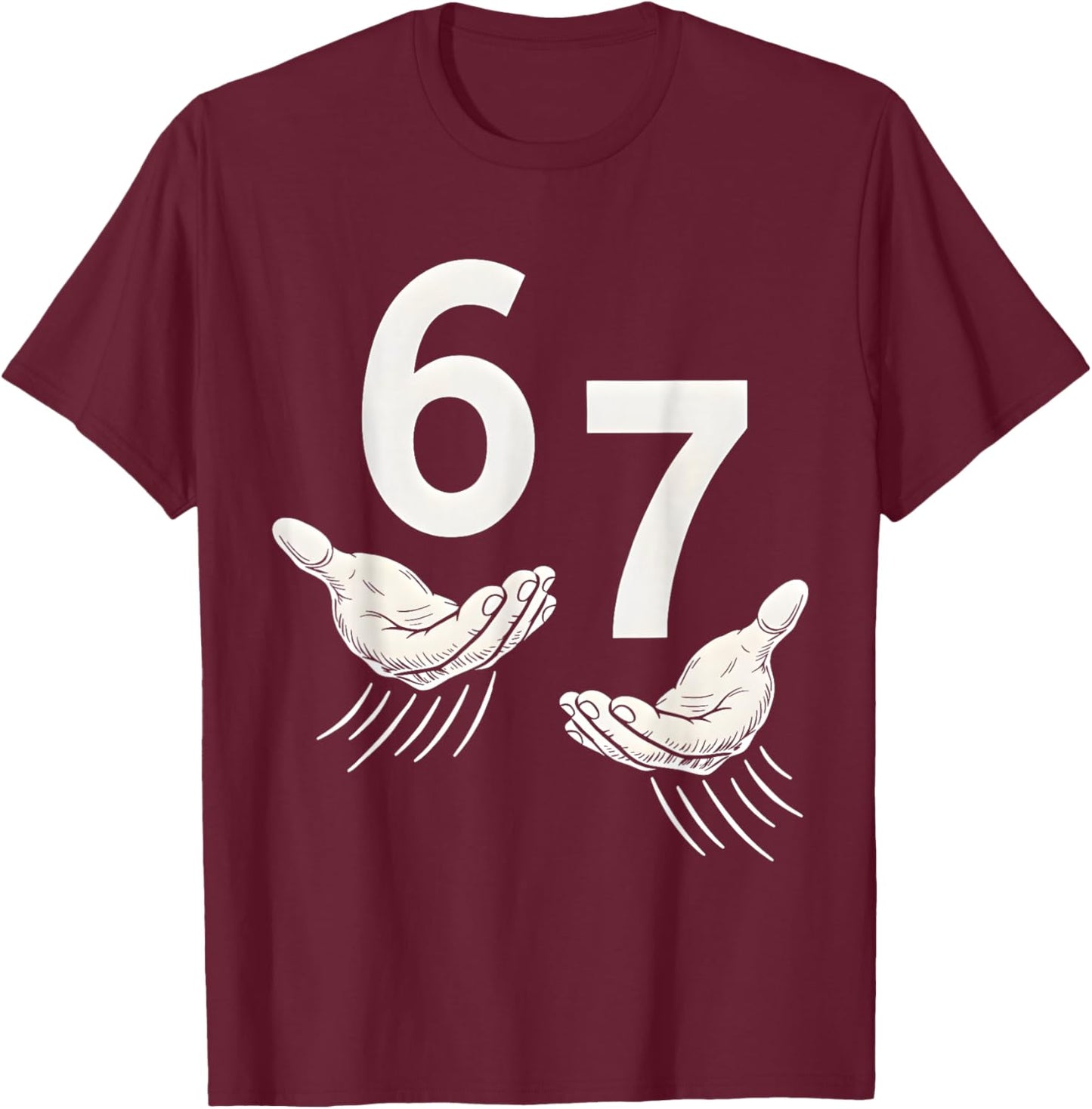 6 7 Six Seven Meme Hand T-Shirt - T-Shirt | Maroon