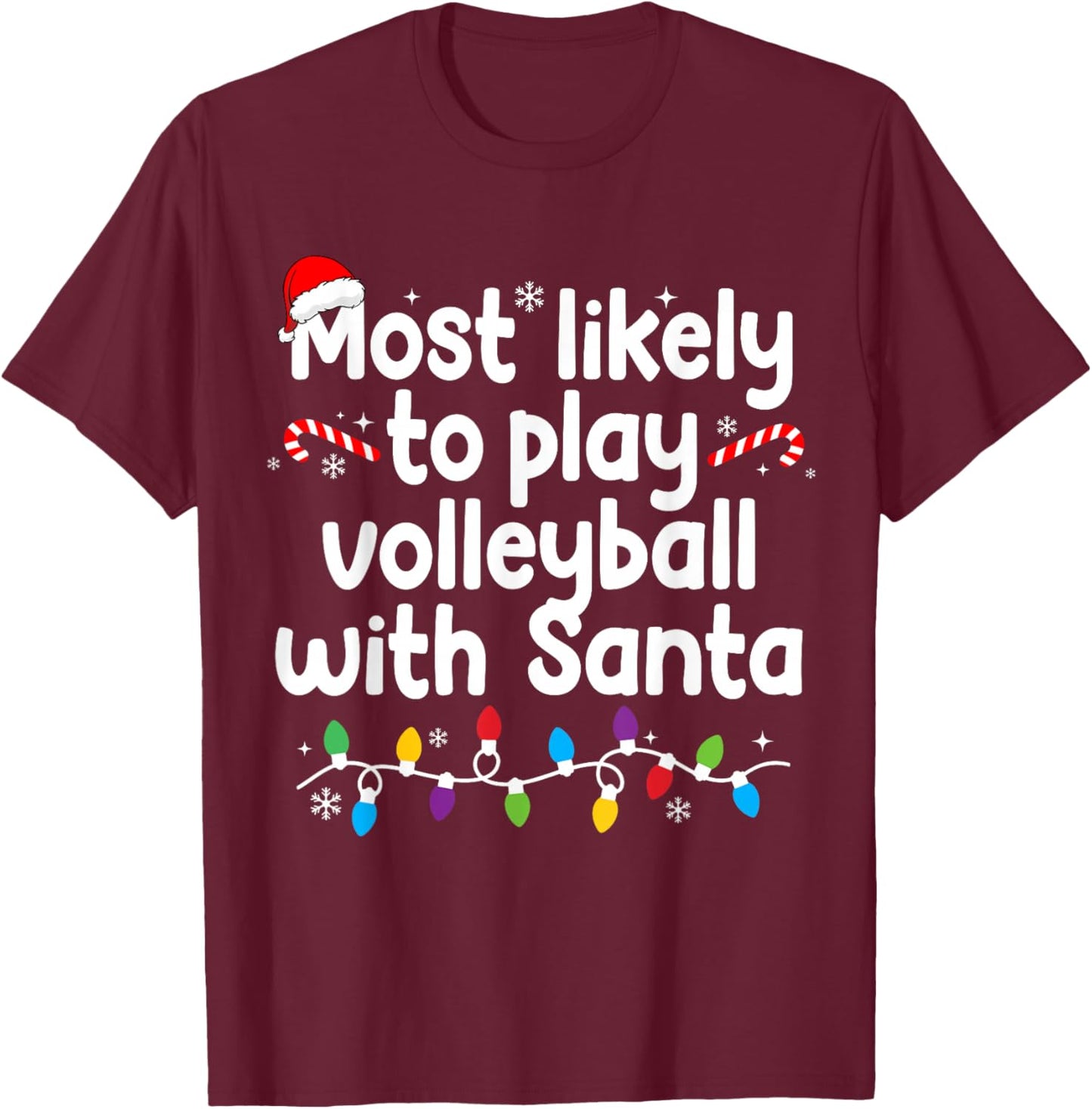 Most Likely to Play Volleyball with Santa Christmas Pajamas T-Shirt - T-Shirt | Maroon