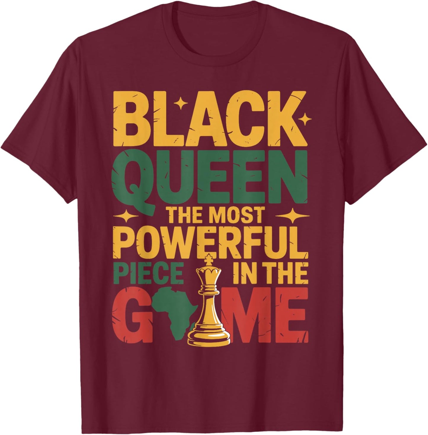 Black Queen The Most Powerful Piece in The Game T-Shirt - T-Shirt | Maroon