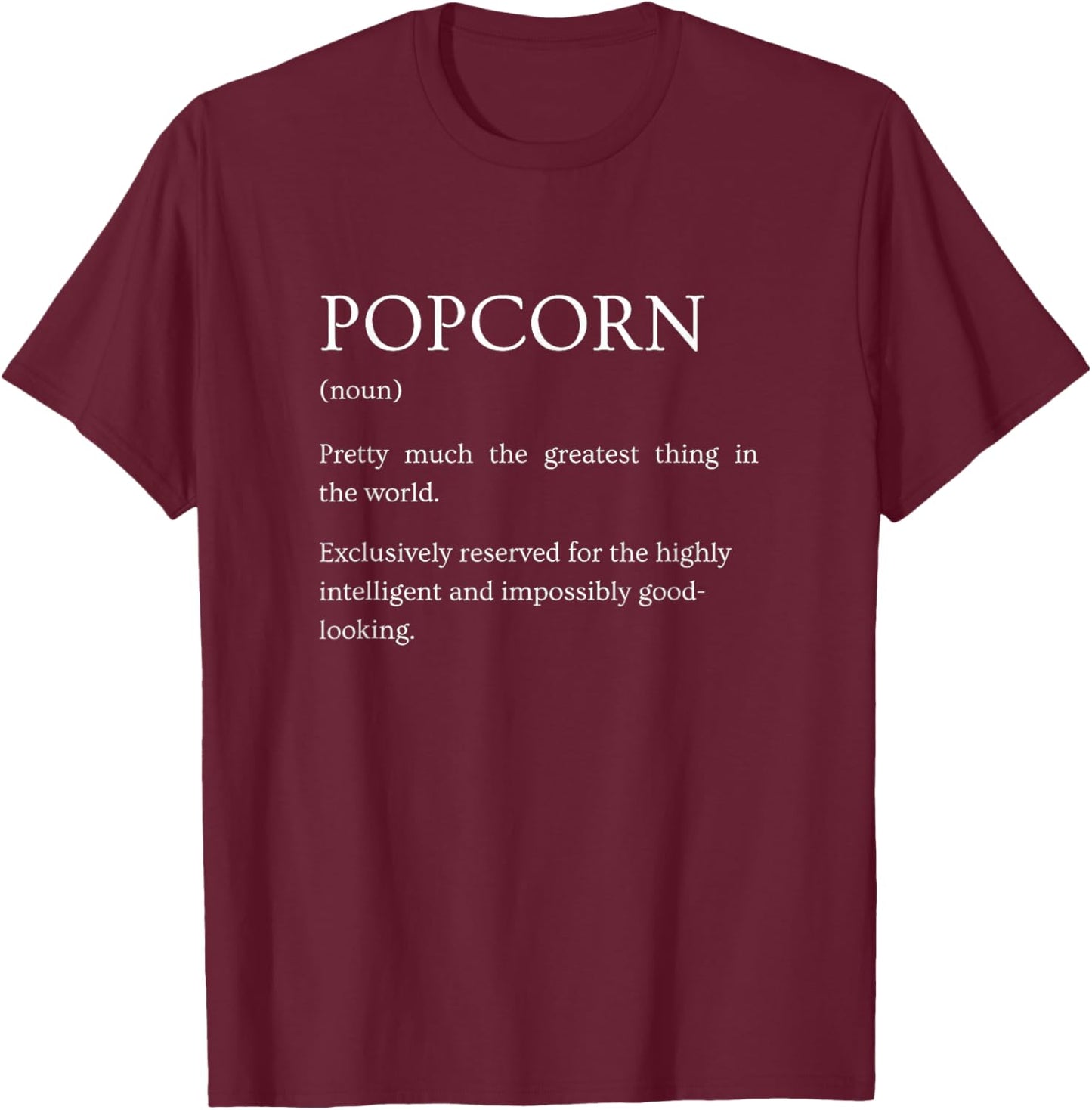 Popcorn Definition - Funny Sarcastic Popcorn Explanation T-Shirt - T-Shirt | Maroon