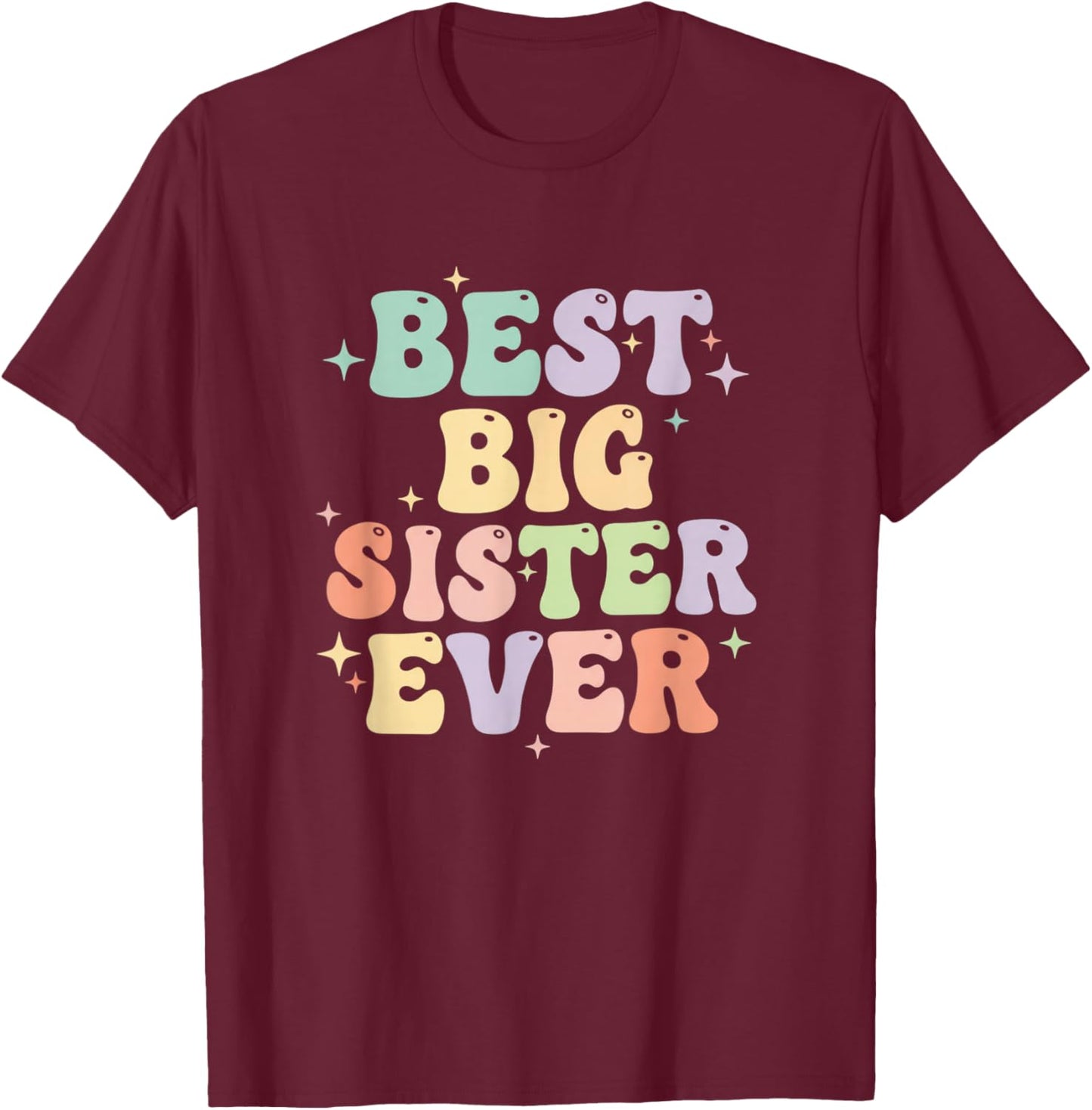Best Big Sister Ever Announcement for Girls T-Shirt - T-Shirt | Maroon
