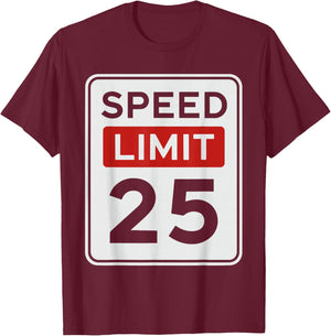 Funny Vintage Speed Limit 25 Shirt, 25th Birthday Road Sign T-Shirt - T-Shirt | Maroon