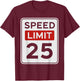 Funny Vintage Speed Limit 25 Shirt, 25th Birthday Road Sign T-Shirt - T-Shirt | Maroon