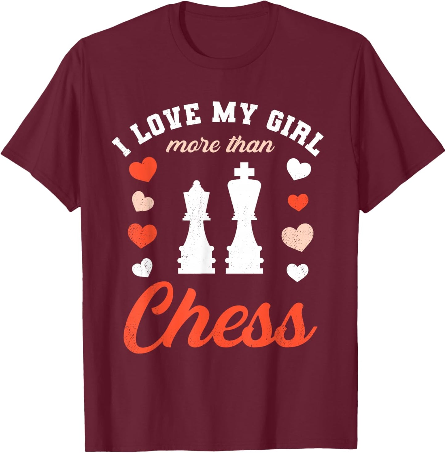 Love My Girl Valentine's Day Chess Boyfriend T-Shirt - T-Shirt | Maroon