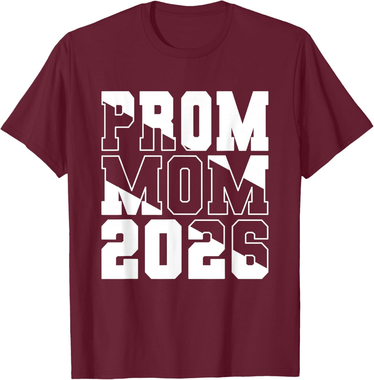 Prom Mom 2026 - Prom Night Parent Art - Party Chaperone T-Shirt - T-Shirt | Maroon
