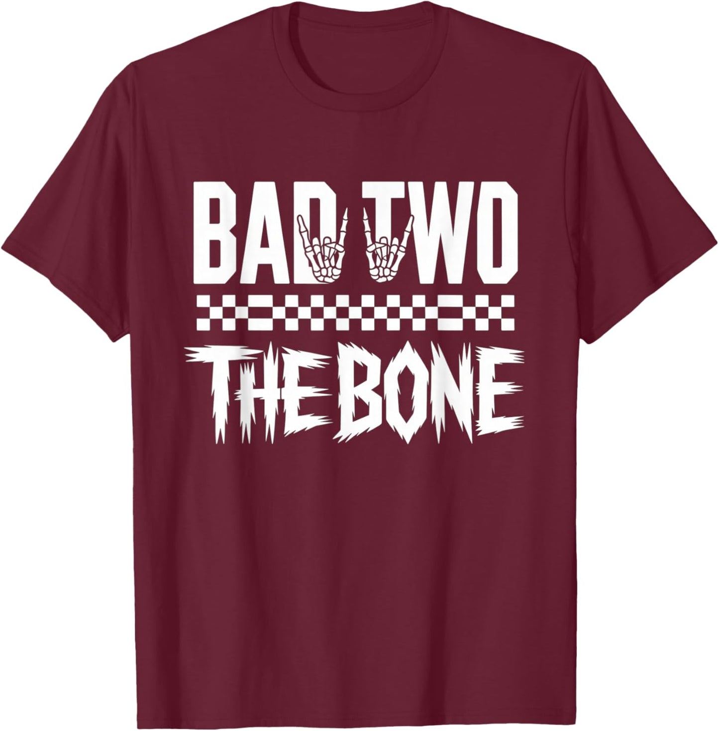 Bad Two The Bone Birthday 2 Years Old Kids Bday Party T-Shirt - T-Shirt | Maroon