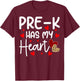 Pre-k Has My Heart Funny Valentine's Day Students Teacher T-Shirt - T-Shirt | Maroon