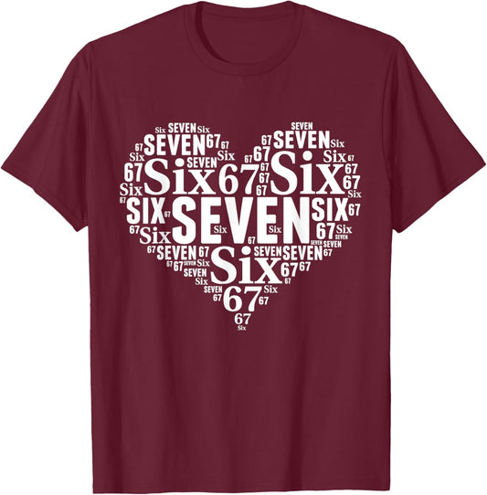 Valentine’s Day 67 Six Seven Meme 67th Birthday 6 7 Hearts T-Shirt - T-Shirt | Maroon