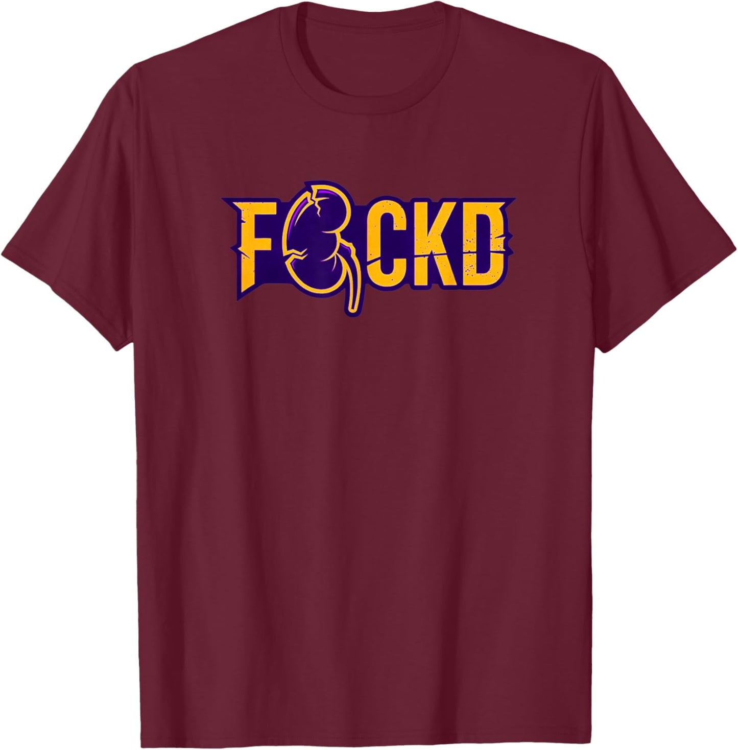 F CKD (Screw Kidney Disease) T-Shirt - T-Shirt | Maroon