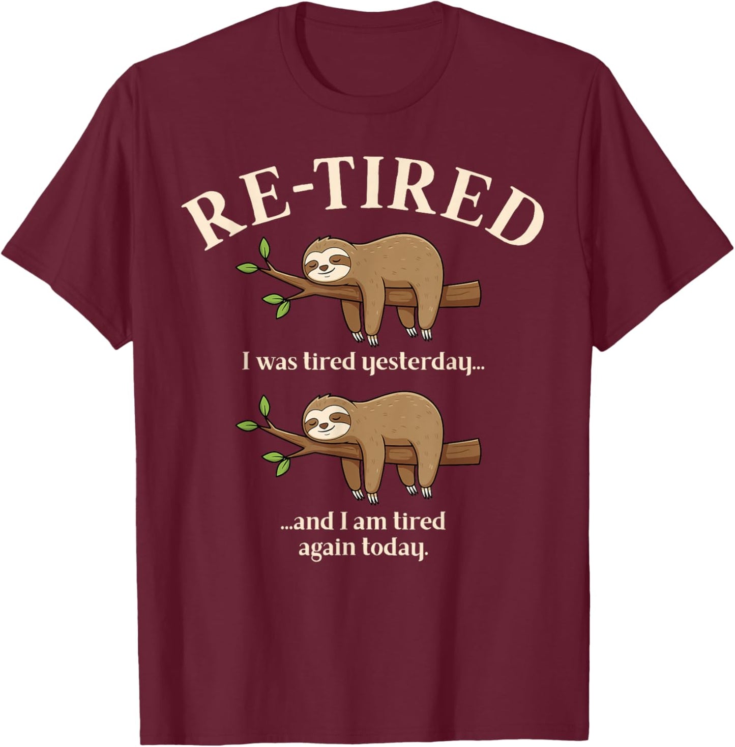 Funny Re-Tired Definition Sloth T-Shirt - T-Shirt | Maroon