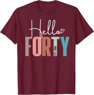 Hello Forty 40yr Est. 1986 Women 40th Birthday 40 Years Old T-Shirt - T-Shirt | Maroon