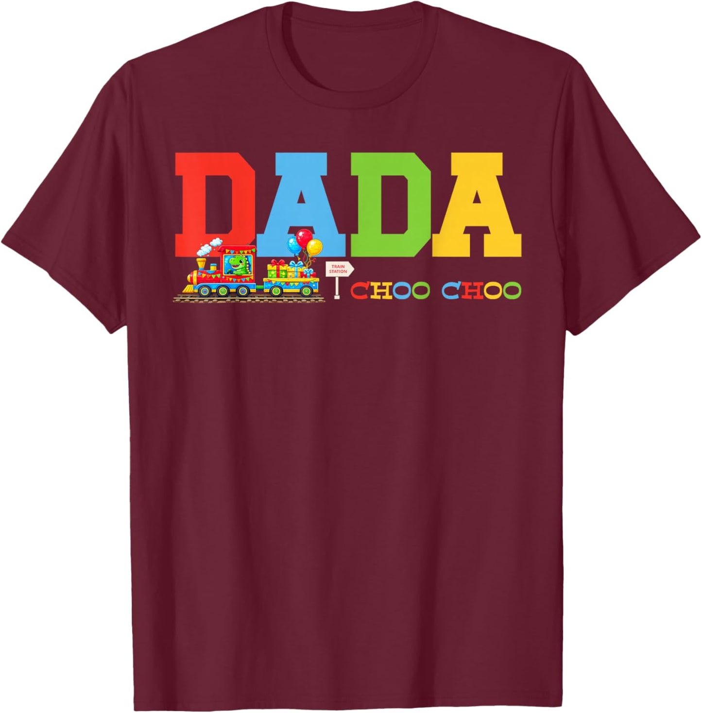 Train Birthday Dada T-Shirt - T-Shirt | Maroon
