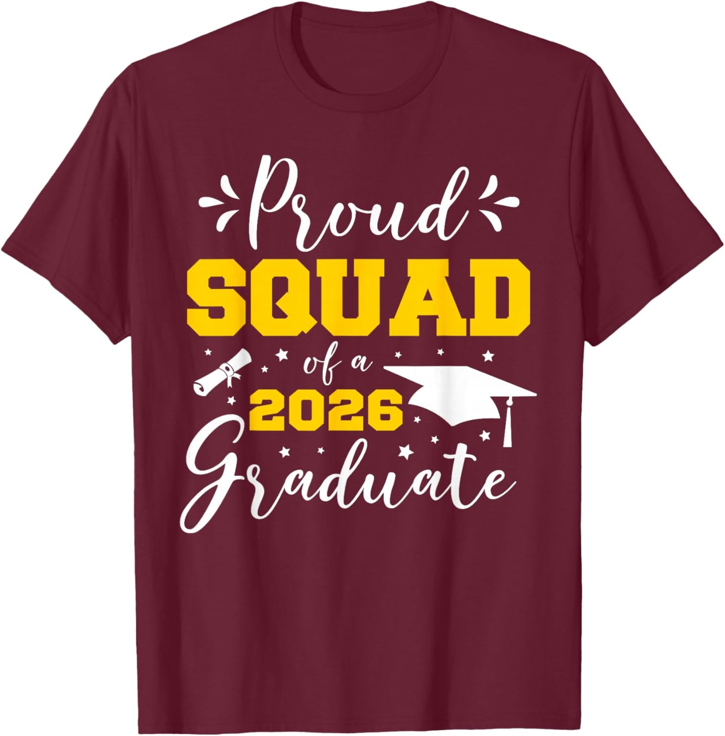 Proud Squad of A 2026 Graduate Matching Senior Graduation T-Shirt - T-Shirt | Maroon