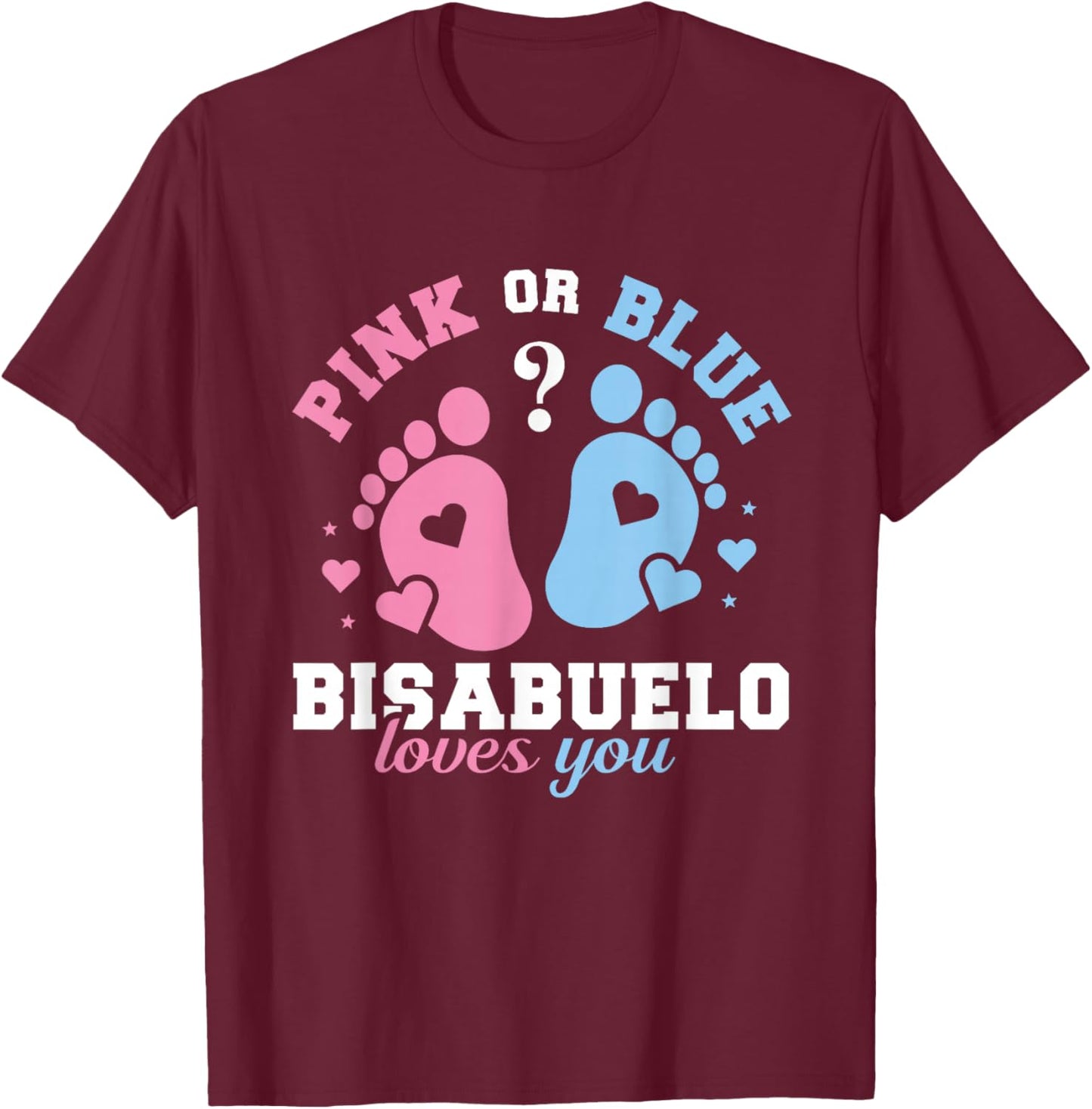 Pink Or Blue Bisabuelo Loves You - Gender Reveal T-Shirt - T-Shirt | Maroon
