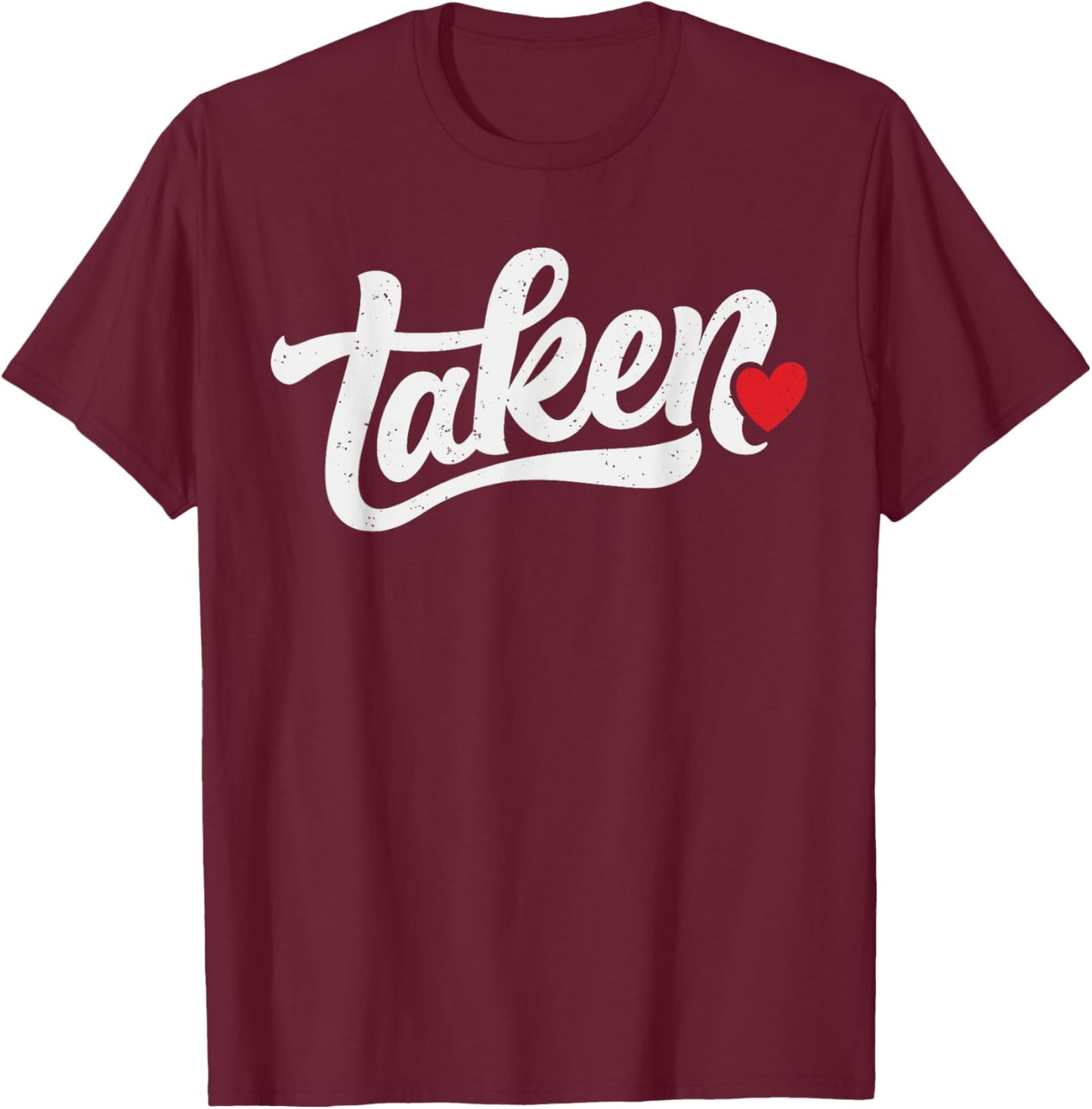 Taken Heart Funny Valentines Day Couple Married Relationship T-Shirt - T-Shirt | Maroon