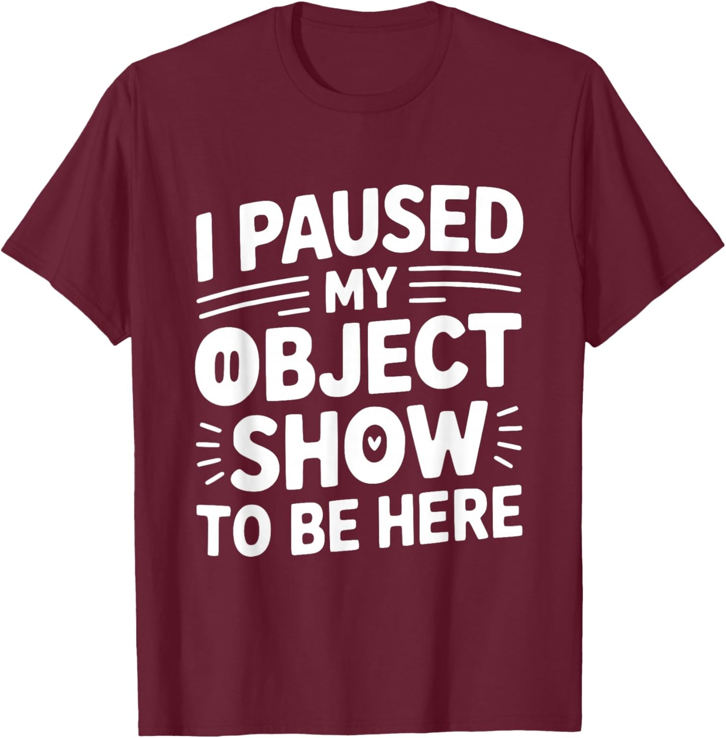 Object Show Fan | Funny Object Shows Lover Kids Boys Girls T-Shirt - T-Shirt | Maroon