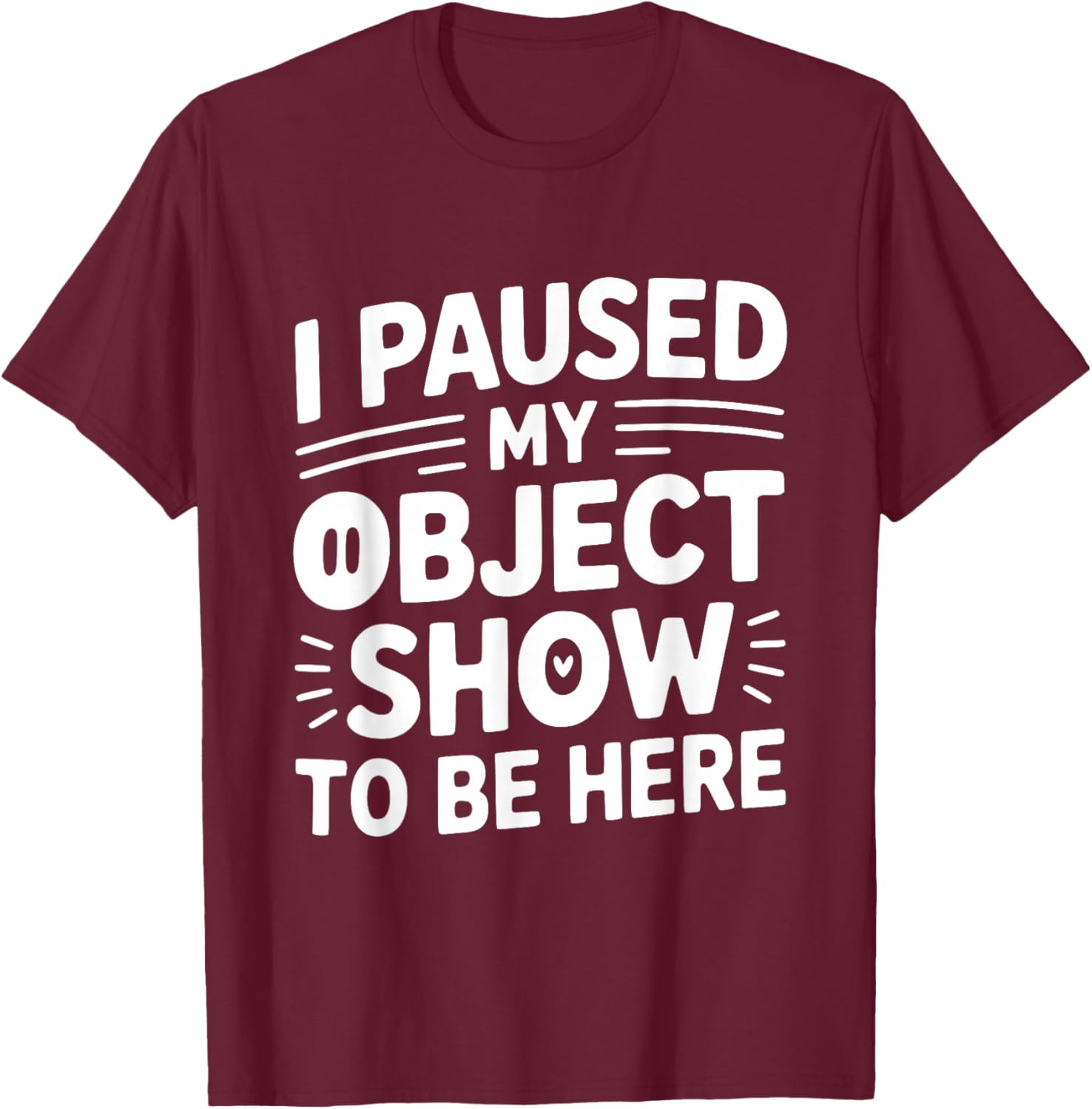 Object Show Fan | Funny Object Shows Lover Kids Boys Girls T-Shirt - T-Shirt | Maroon