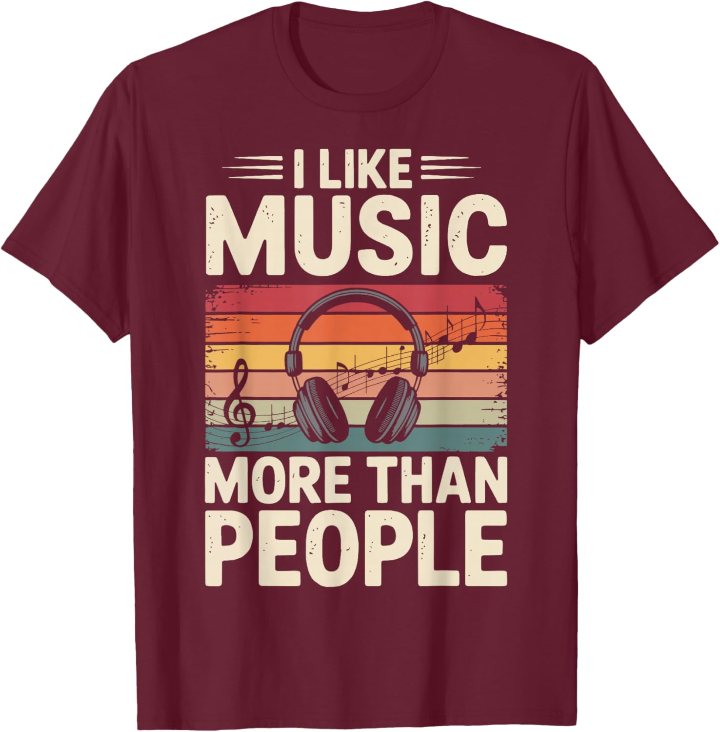 I Like Music More Than People T-Shirt - T-Shirt | Maroon