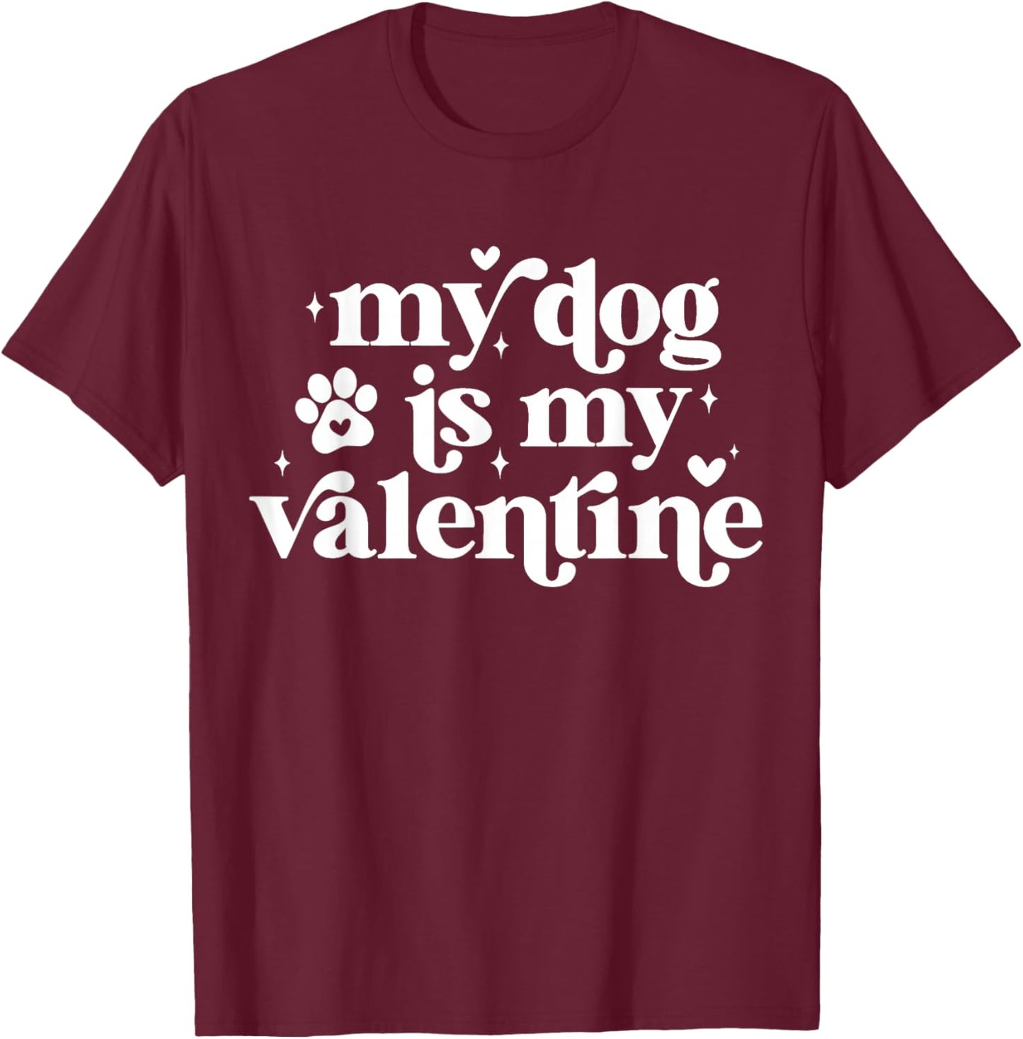 My Dog is My Valentine Kids Dogs Valentines Day Dog Lover T-Shirt - T-Shirt | Maroon