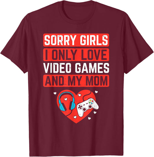 Sorry Girls I Love Video Game and Mom Valentines Kids Boys T-Shirt - T-Shirt | Maroon