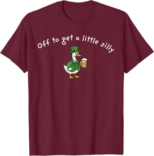 Off to Get A Little Silly, St Paddys Day Goose T-Shirt - T-Shirt | Maroon