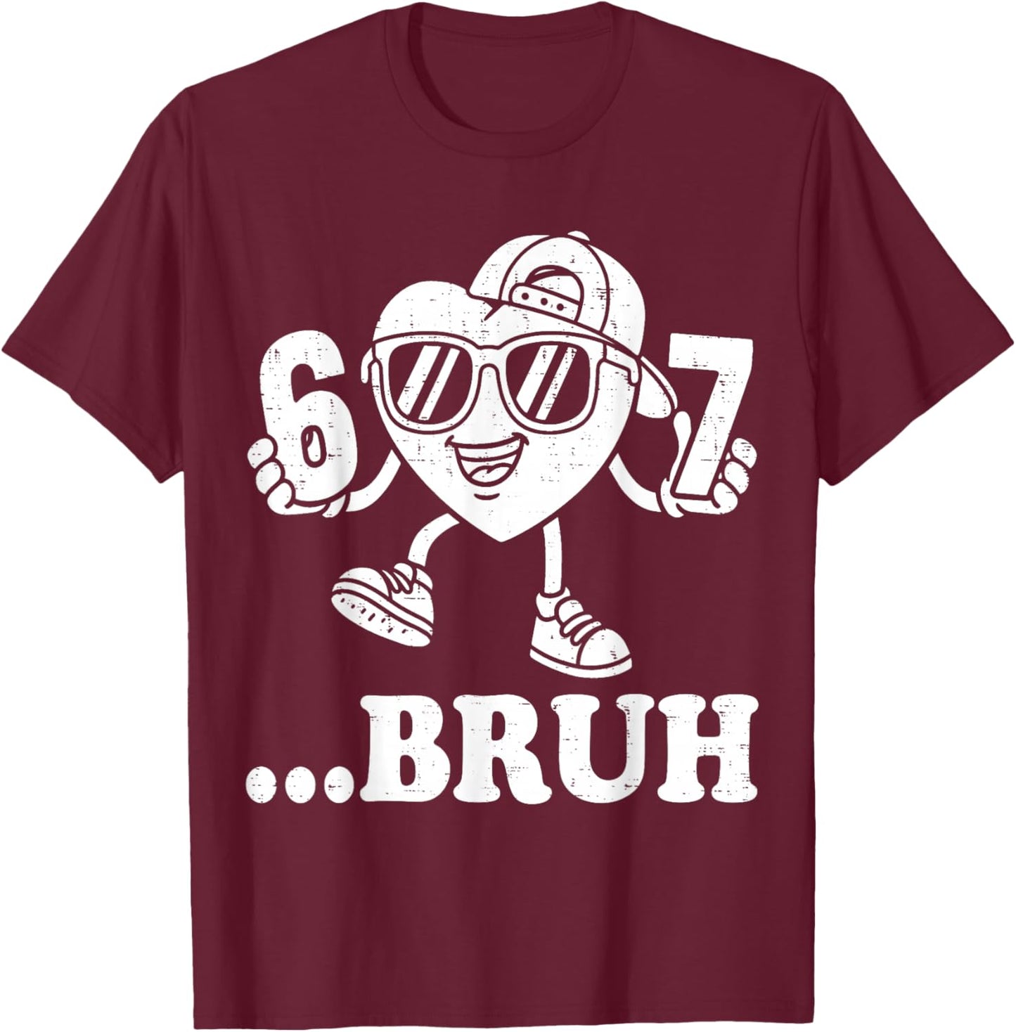 67 Valentines Bruh Six Seven Meme Heart 6 7 Boys Kid Slang T-Shirt - T-Shirt | Maroon