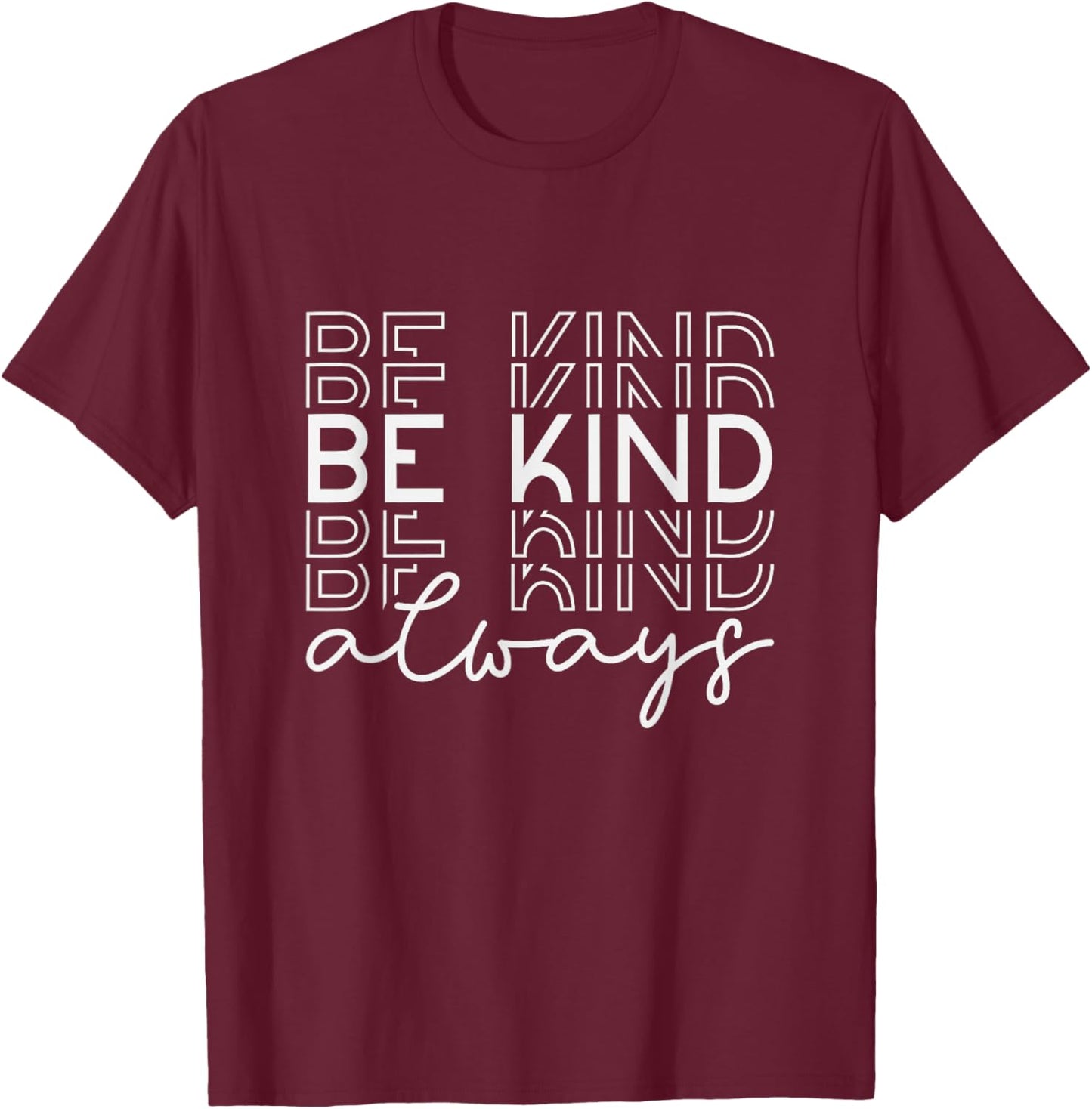 Be Kind Minimalist Love Kindness Positive T-Shirt - T-Shirt | Maroon