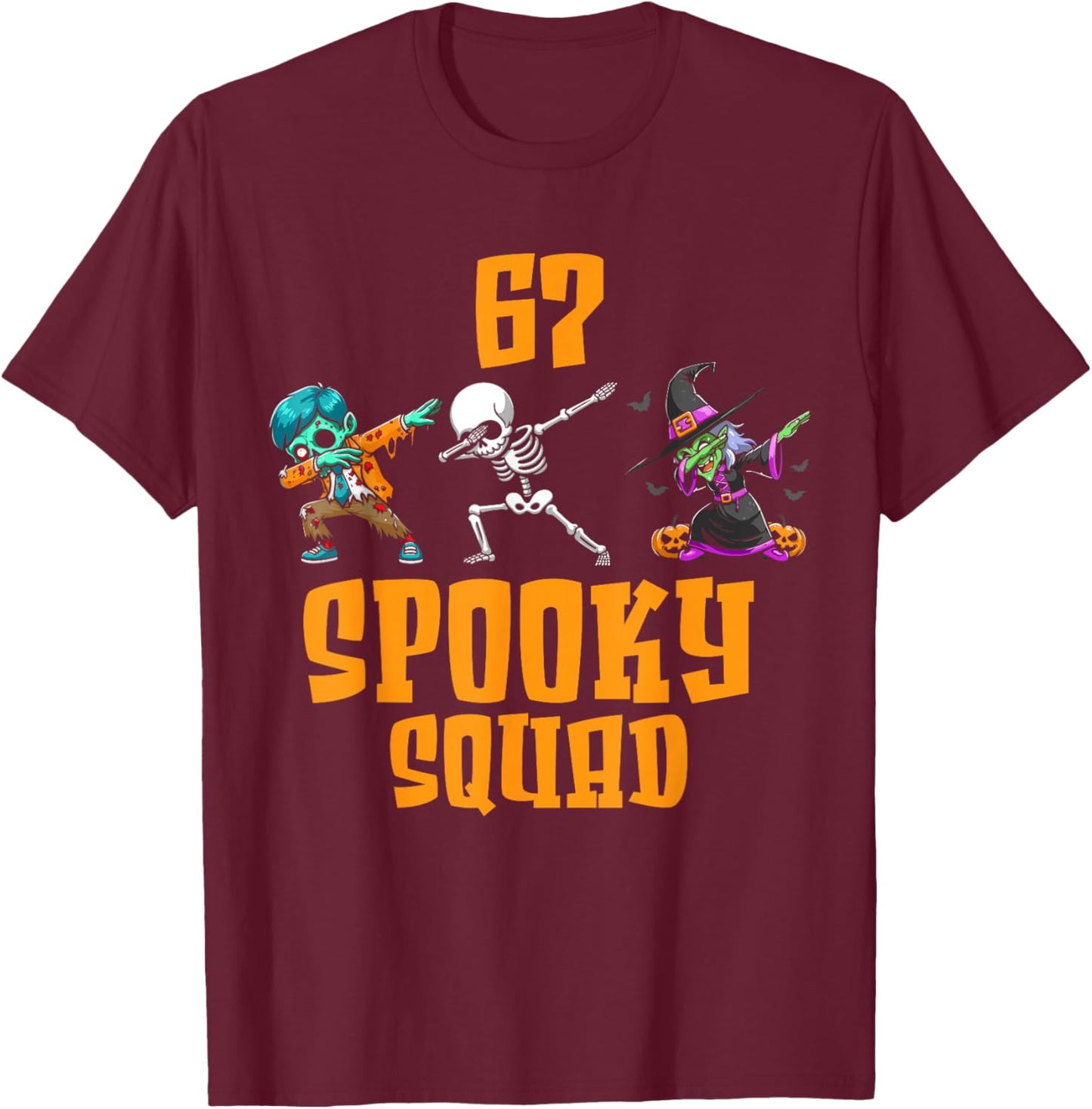 6 7 Halloween 67 Meme six Seven 6 7 Spooky Squad Halloween T-Shirt - T-Shirt | Maroon