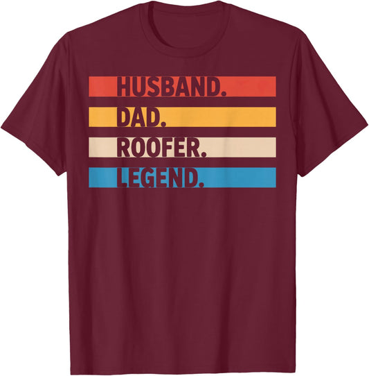 Husband Dad Roofer Legend Roofer Life Roofing Crew T-Shirt - T-Shirt | Maroon