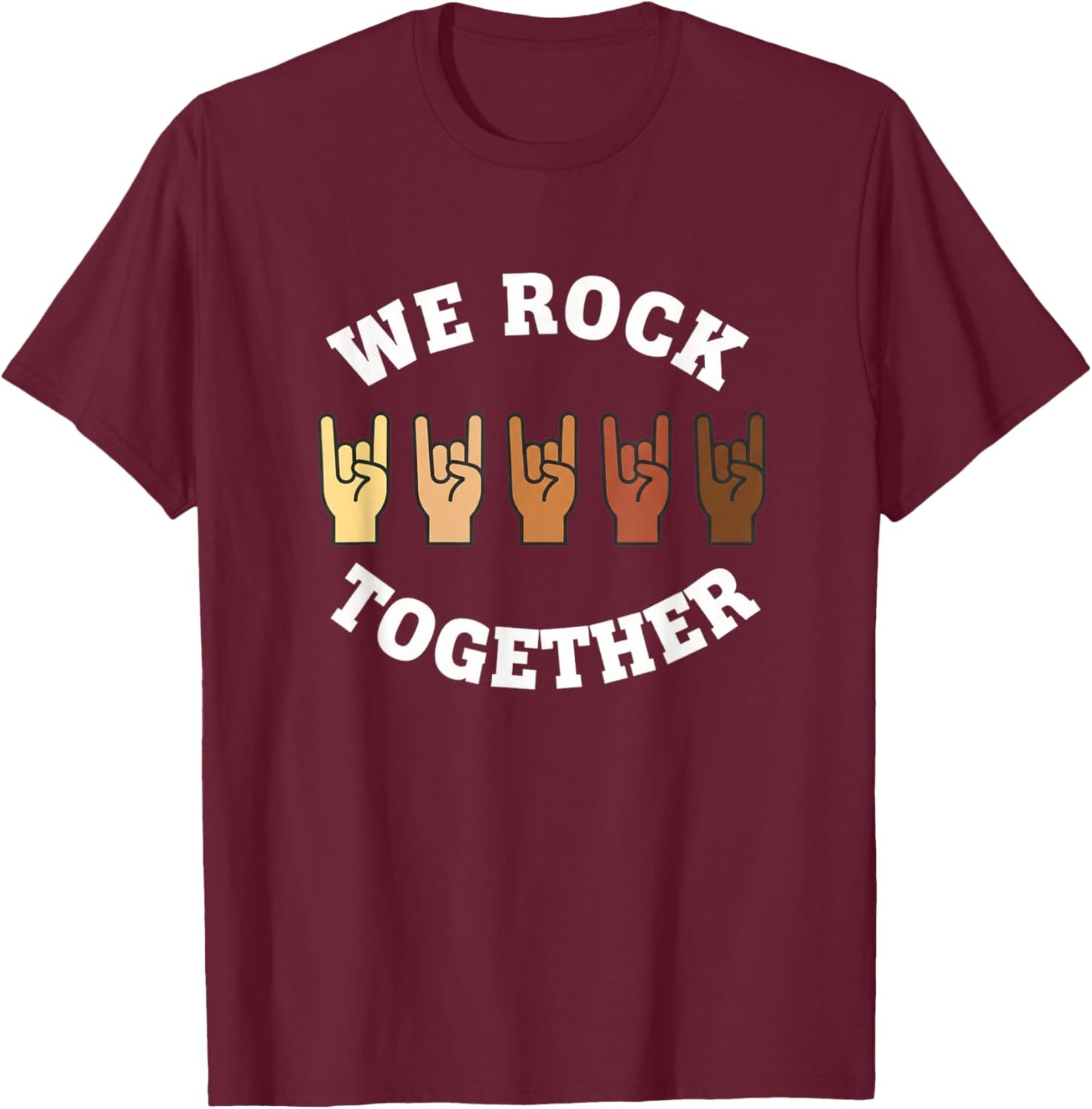 We Rock Together Rock Women Unity Band Fan T-Shirt - T-Shirt | Maroon