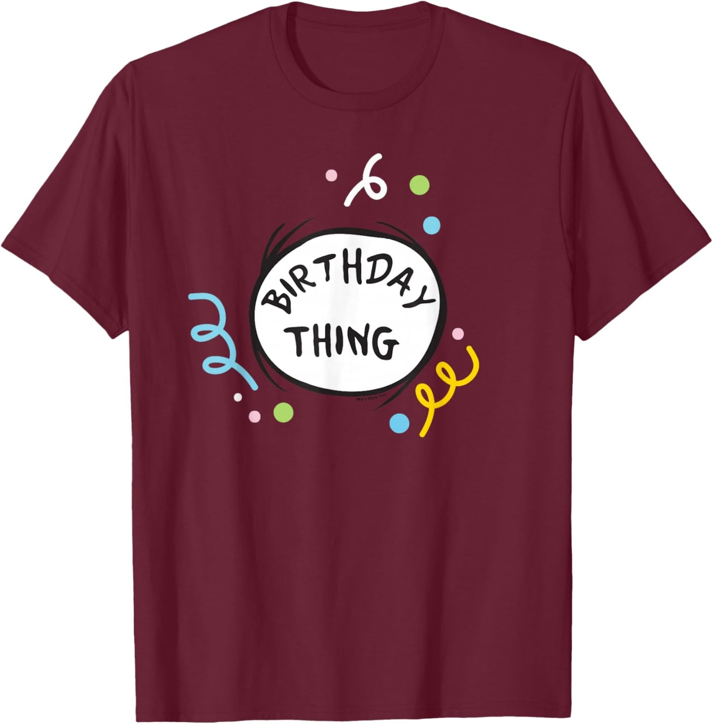 Dr. Seuss Birthday Thing Color Officially Licensed T-Shirt - T-Shirt | Maroon