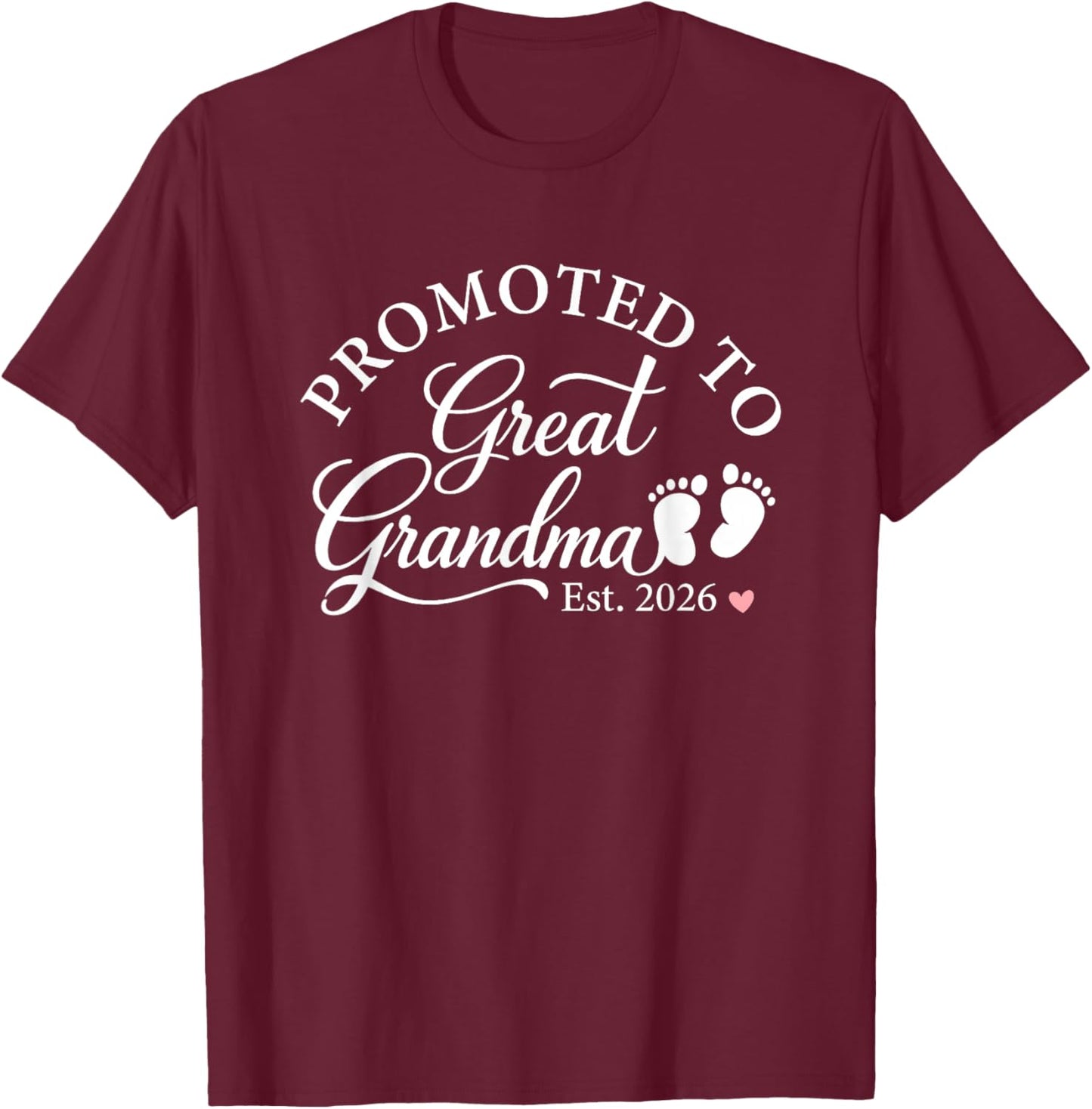 Promoted to Great Grandma Est 2026 Mothers Day Grandmother T-Shirt - T-Shirt | Maroon