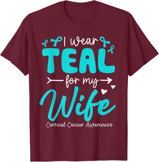 I Wear Teal for My Wife Cervical Cancer Awareness Husband T-Shirt - T-Shirt | Maroon