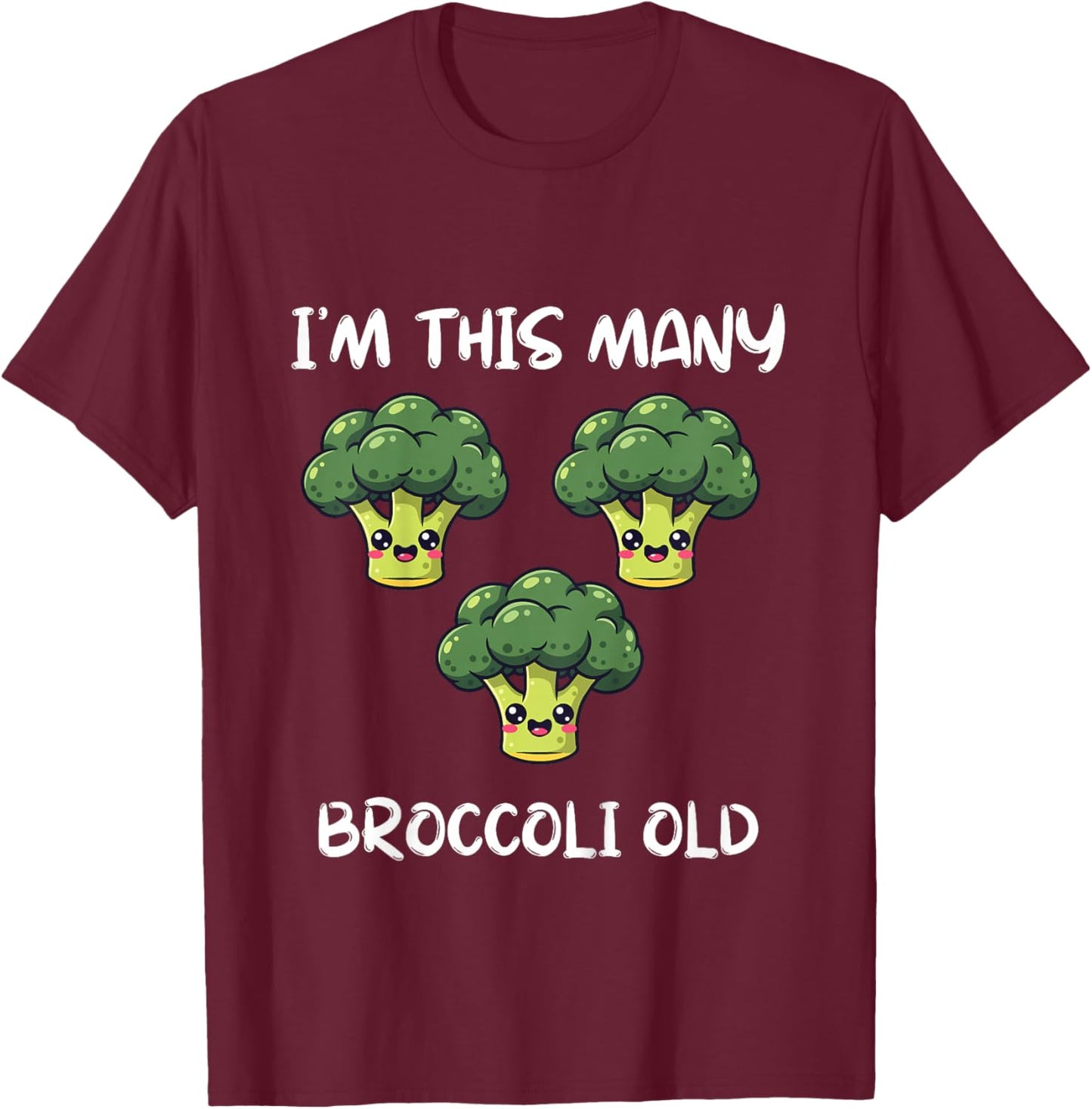 I'm This Many Broccoli Old, Broccoli 3rd Birthday 3 Years T-Shirt - T-Shirt | Maroon