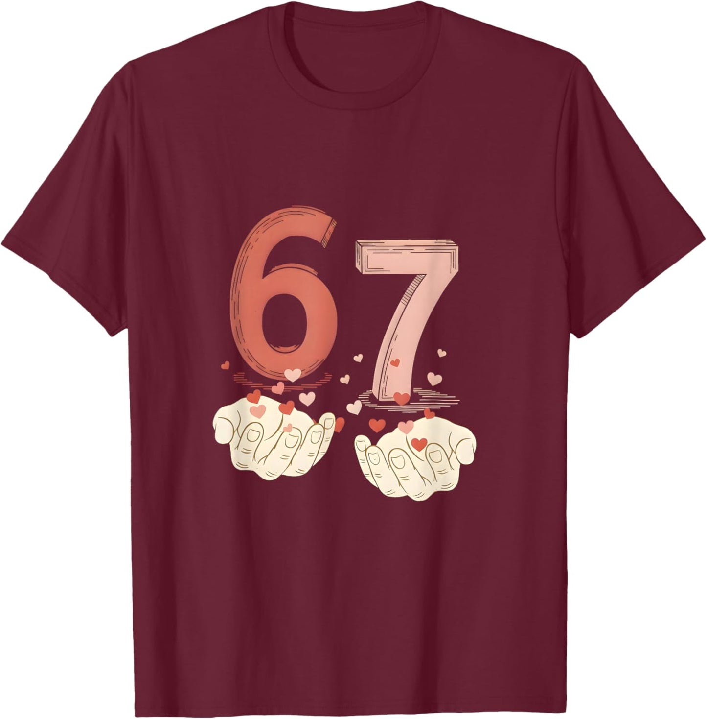 Funny Six Seven 6 7 67 Matching Valentines Day Couples T-Shirt - T-Shirt | Maroon