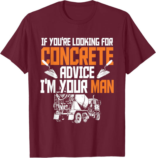 Concrete Finisher Pun & Road Construction Worker T-Shirt - T-Shirt | Maroon