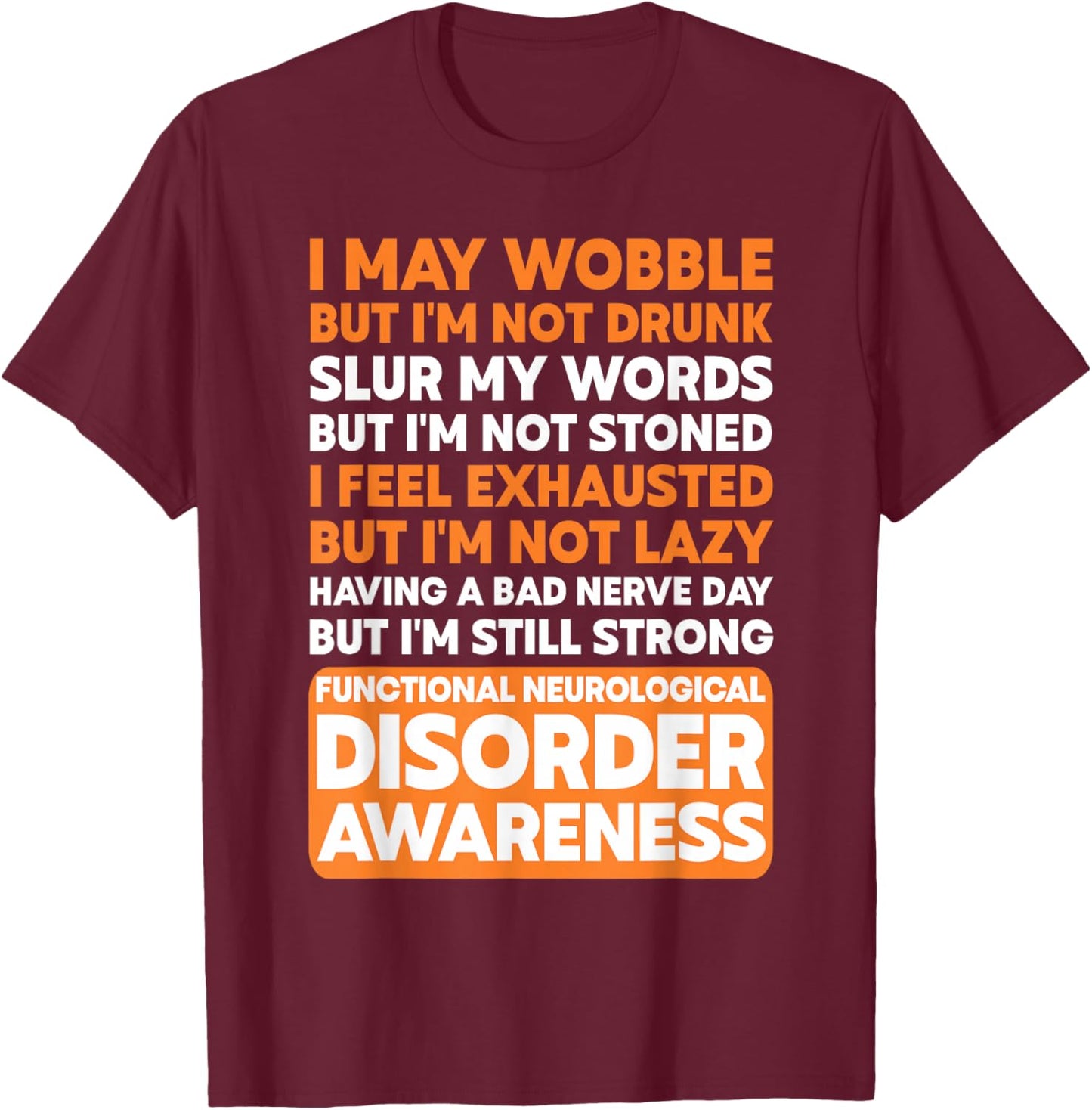 Functional Neurological Disorder FND Warrior T-Shirt - T-Shirt | Maroon