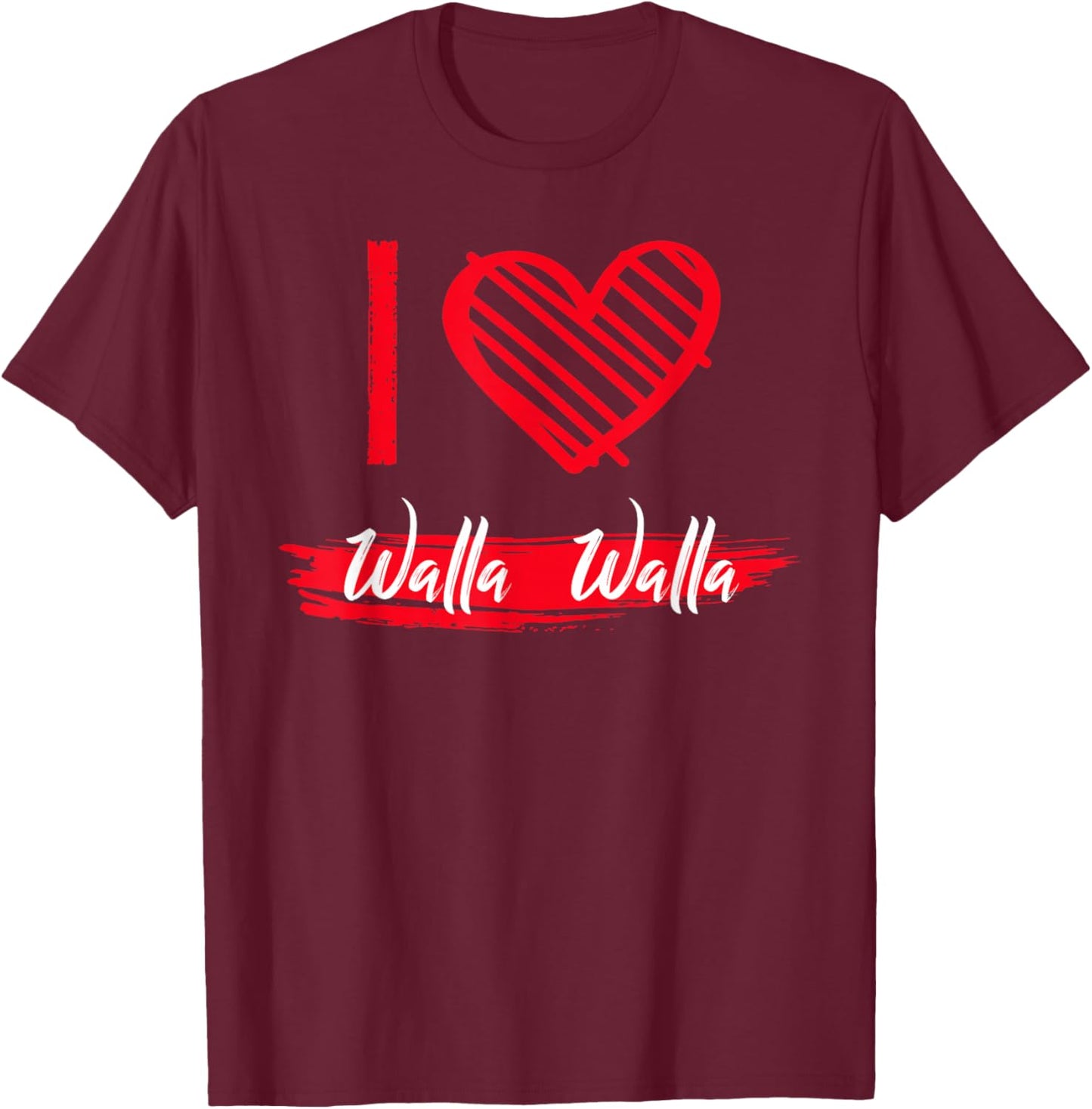 I Love Walla Walla I Heart Walla Walla T-Shirt - T-Shirt | Maroon
