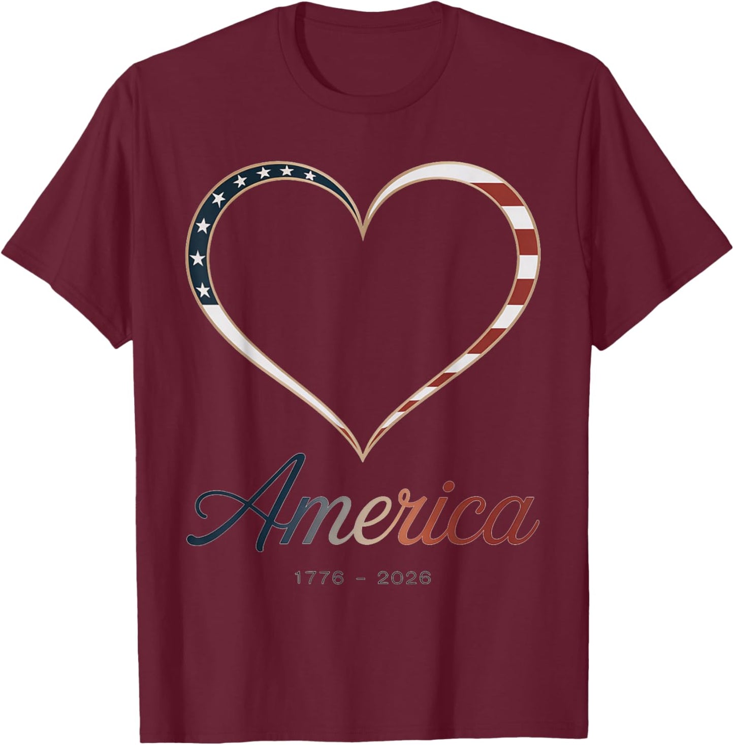 Flag Heart 1776 2026 July 4th 250th Birthday T-Shirt - T-Shirt | Maroon