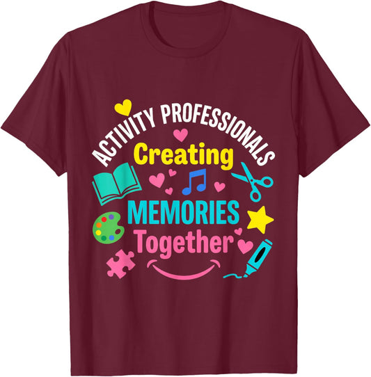 Activity Professionals Week Activity Coordinator Day Team T-Shirt - T-Shirt | Maroon