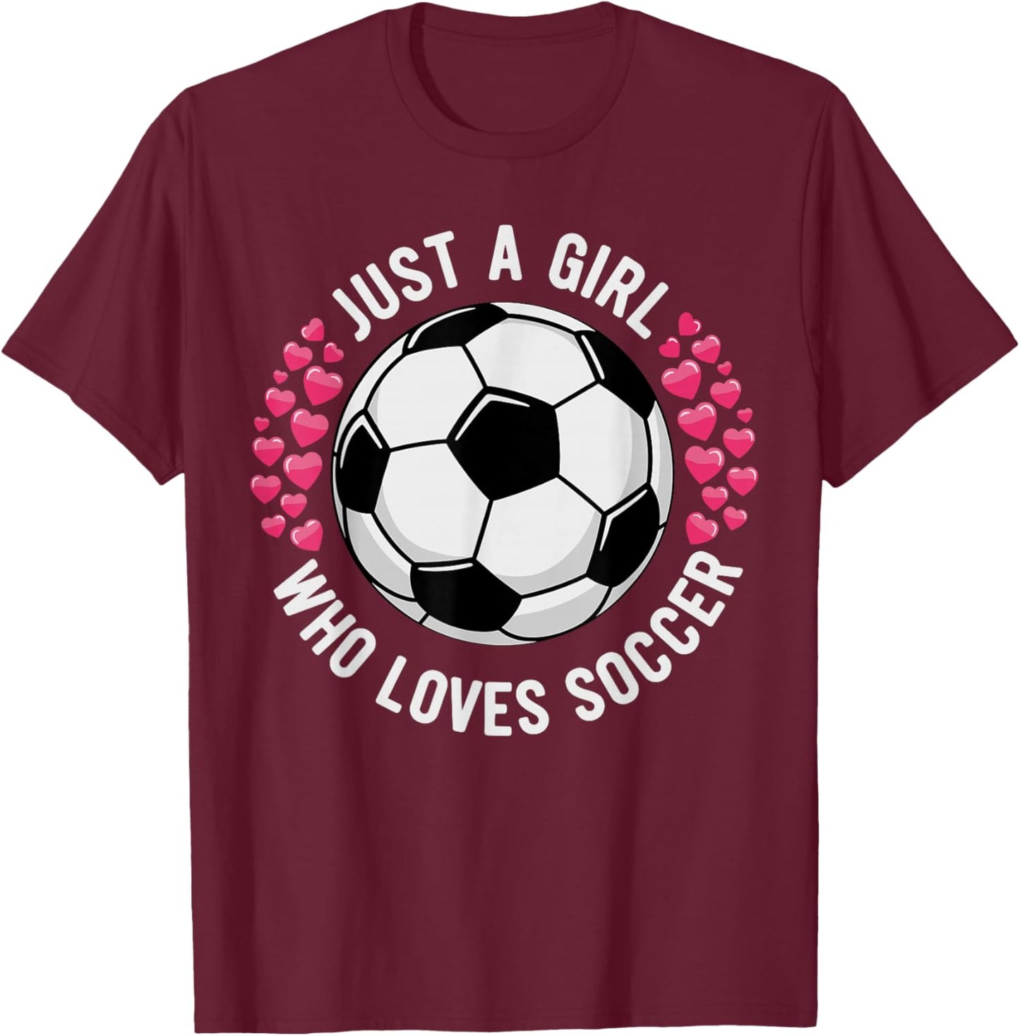 Kids Soccer Ball Costume, Cool Just a Girl Who Loves Soccer T-Shirt - T-Shirt | Maroon