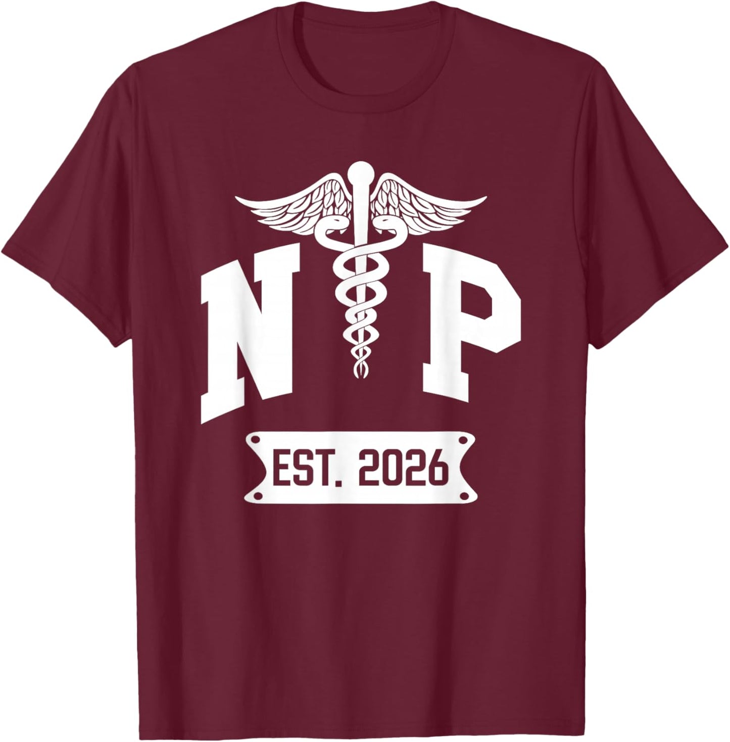 NP Est 2026 New Nurse Practitioner NP Students Graduation T-Shirt - T-Shirt | Maroon