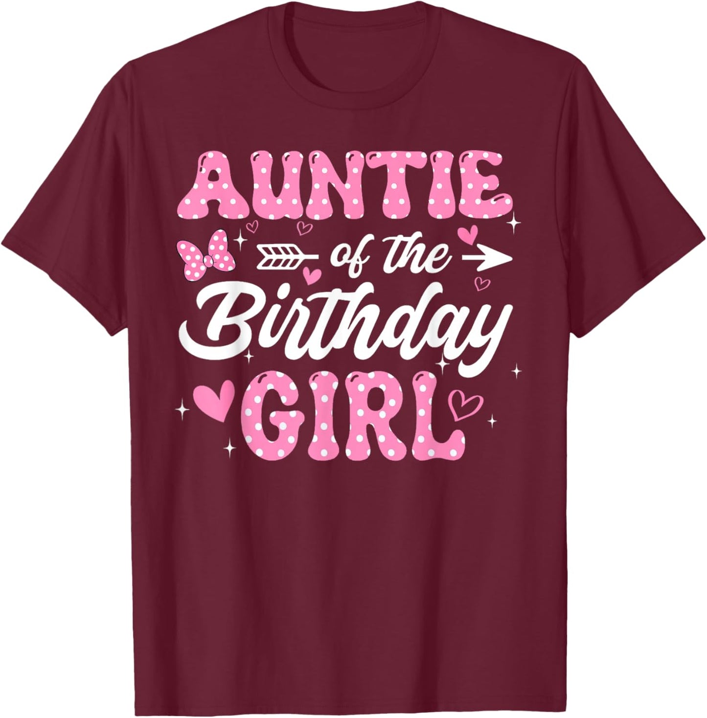 Auntie of The Birthday Pink Girl Matching Family T-Shirt - T-Shirt | Maroon