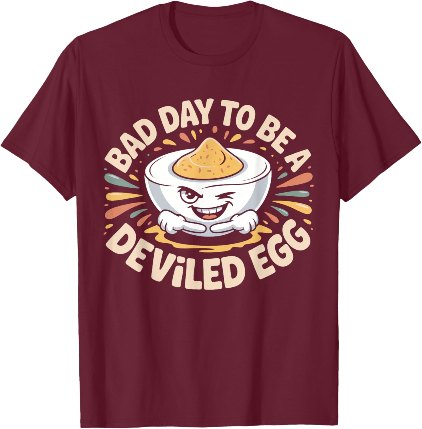 Bad Day to Be a Deviled Egg Funny Thanksgiving Dinner Family T-Shirt - T-Shirt | Maroon
