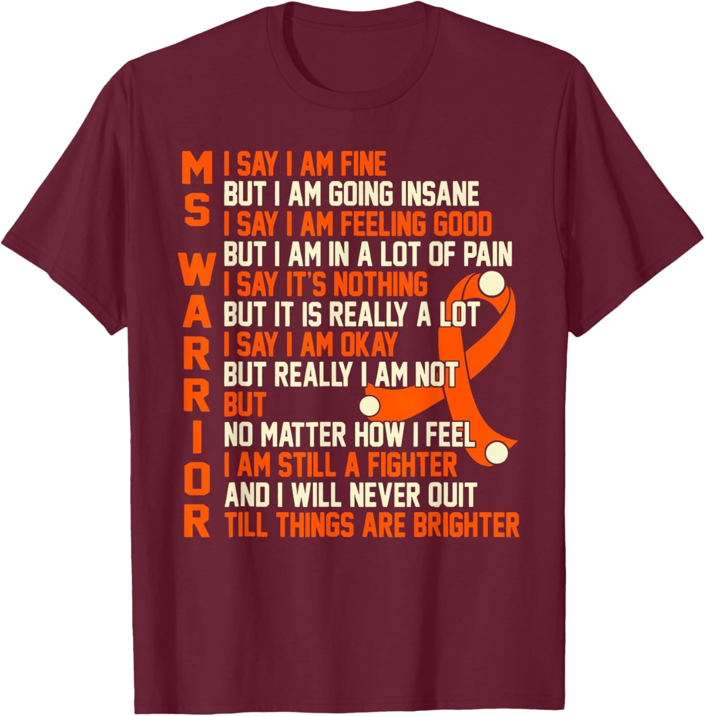 Multiple Sclerosis Warrior Fighter Awareness Orange Ribbon T-Shirt - T-Shirt | Maroon