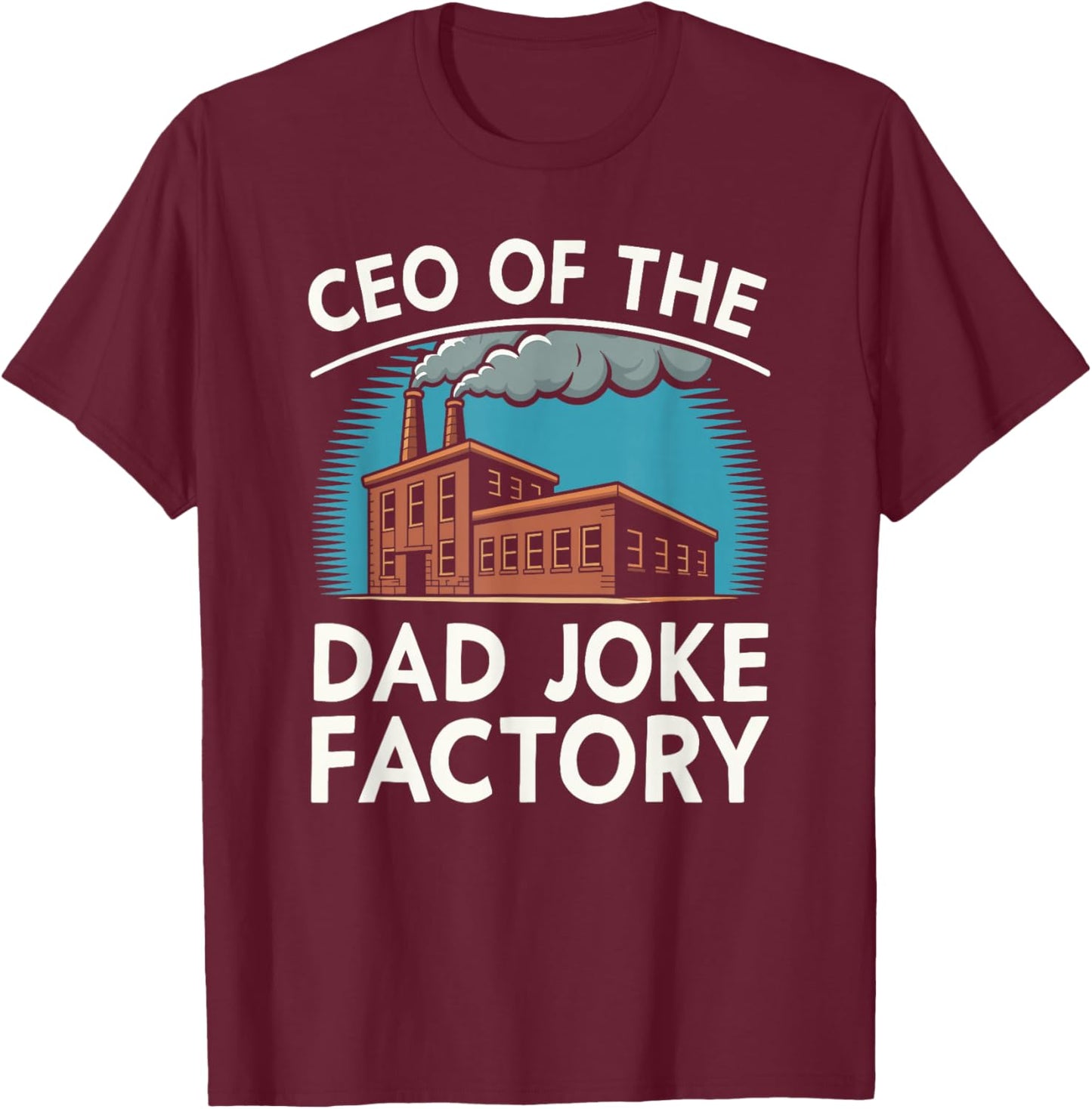 Funny Joke Fathers Retro CEO of The Dad Joke Factory T-Shirt - T-Shirt | Maroon