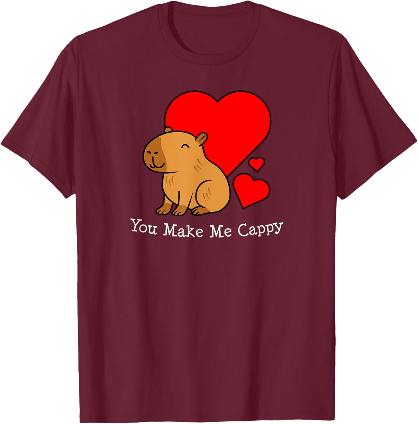 Capybara Valentine's Day Pun Make Me Cappy T-Shirt - T-Shirt | Maroon