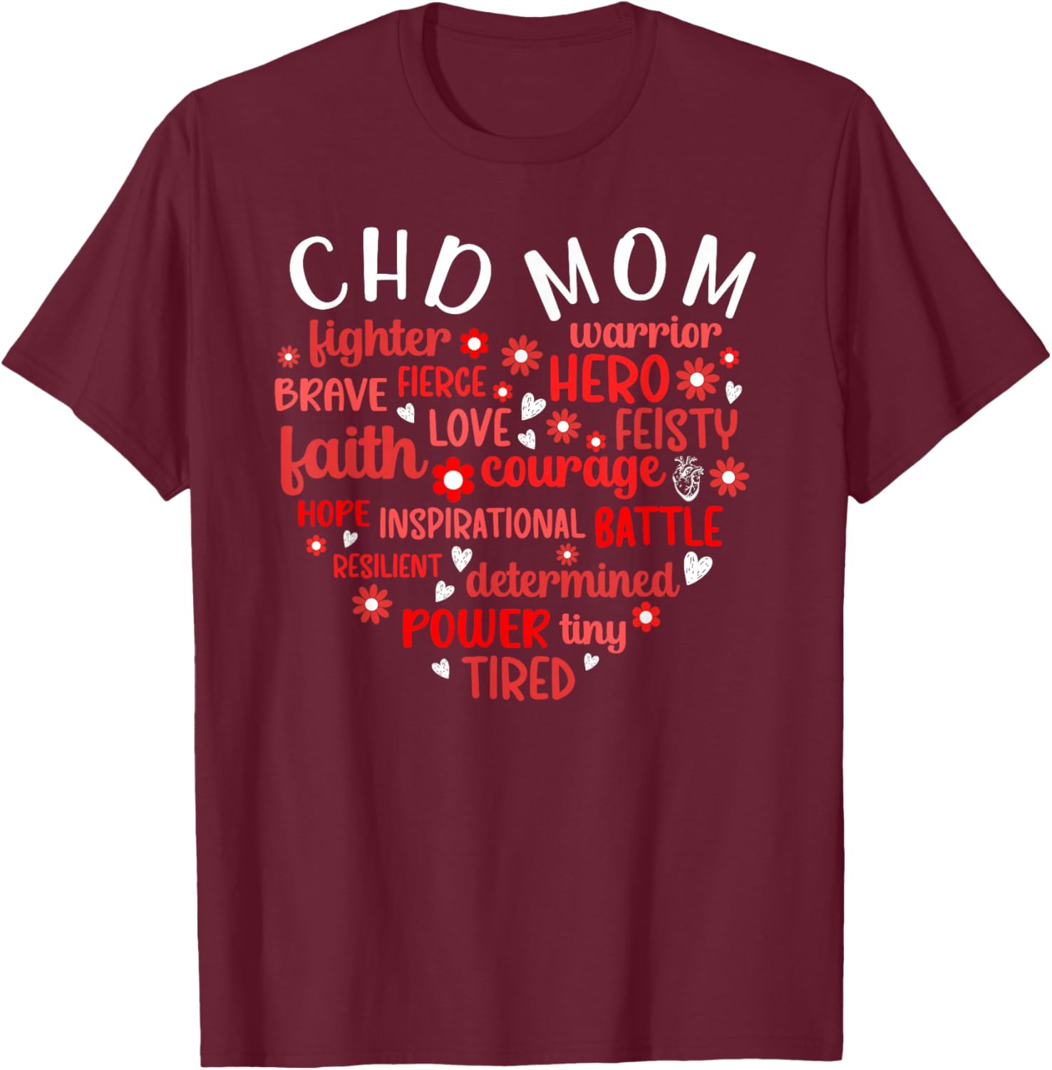 CHD Mom Heart Congenital Heart Disease Mom CHD Awareness T-Shirt - T-Shirt | Maroon
