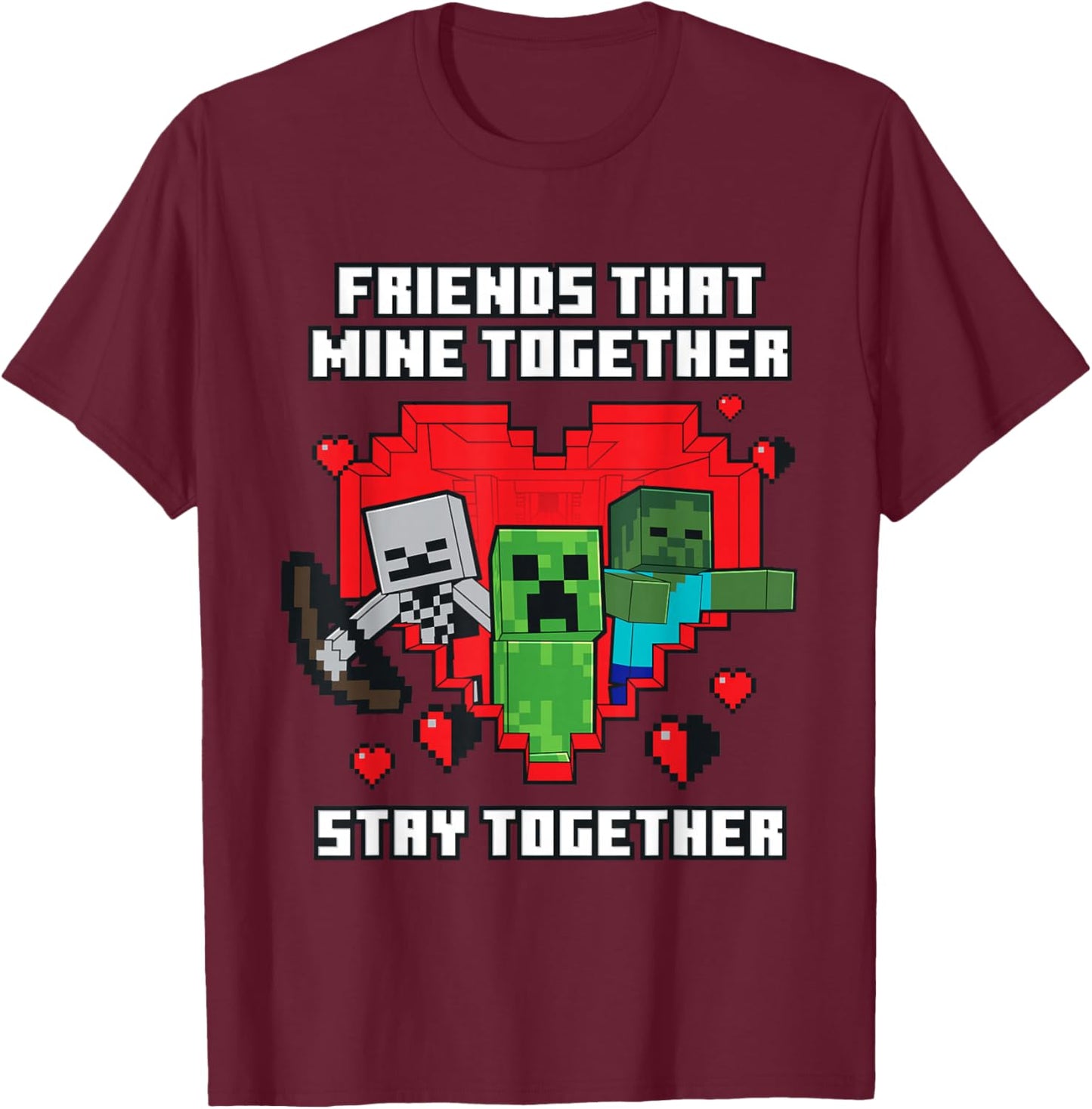 Minecraft Friends That Mine Together Valentine T-Shirt - T-Shirt | Maroon