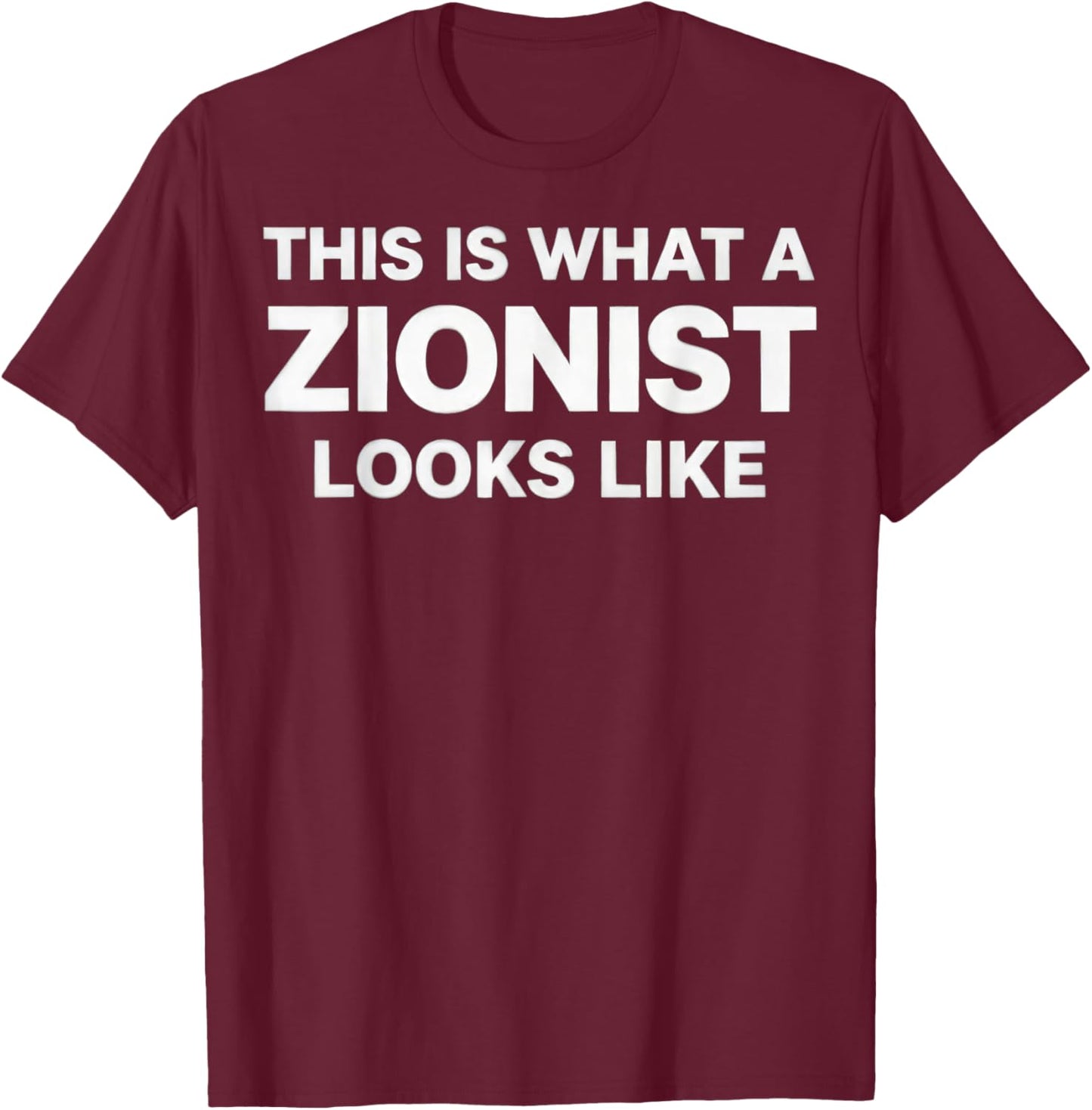 This is What a zionist Looks Like T-Shirt - T-Shirt | Maroon